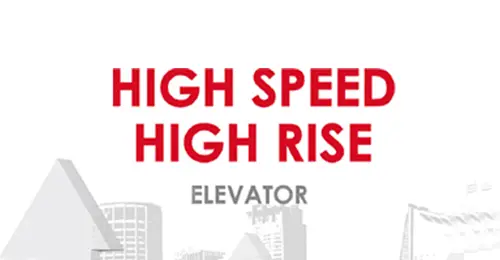 High Speed High Rise Elevator